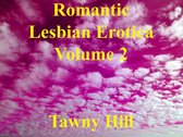 Romantic Lesbian Erotica 2 - Romantic Lesbian Erotica Volume 2