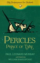 Silly Shakespeare for Students 2 - Pericles, Prince of Tyre