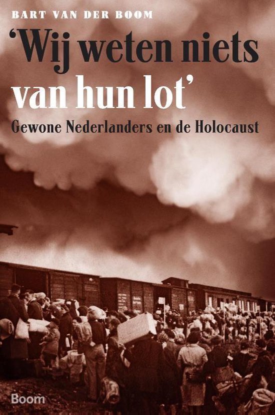 Cover van het boek ''We weten niets van hun lot'' van Bart van der Boom
