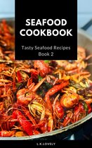 Tasty Seafood 2 - Seafood Cookbook