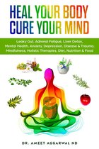 HEAL YOUR BODY CURE YOUR MIND 1 - Heal Your Body, Cure Your Mind