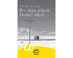 Türkçe Edebiyat 197 - Her Dağın Gölgesi Deniz’e Düşer