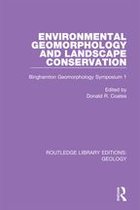 Routledge Library Editions: Geology 8 - Environmental Geomorphology and Landscape Conservation