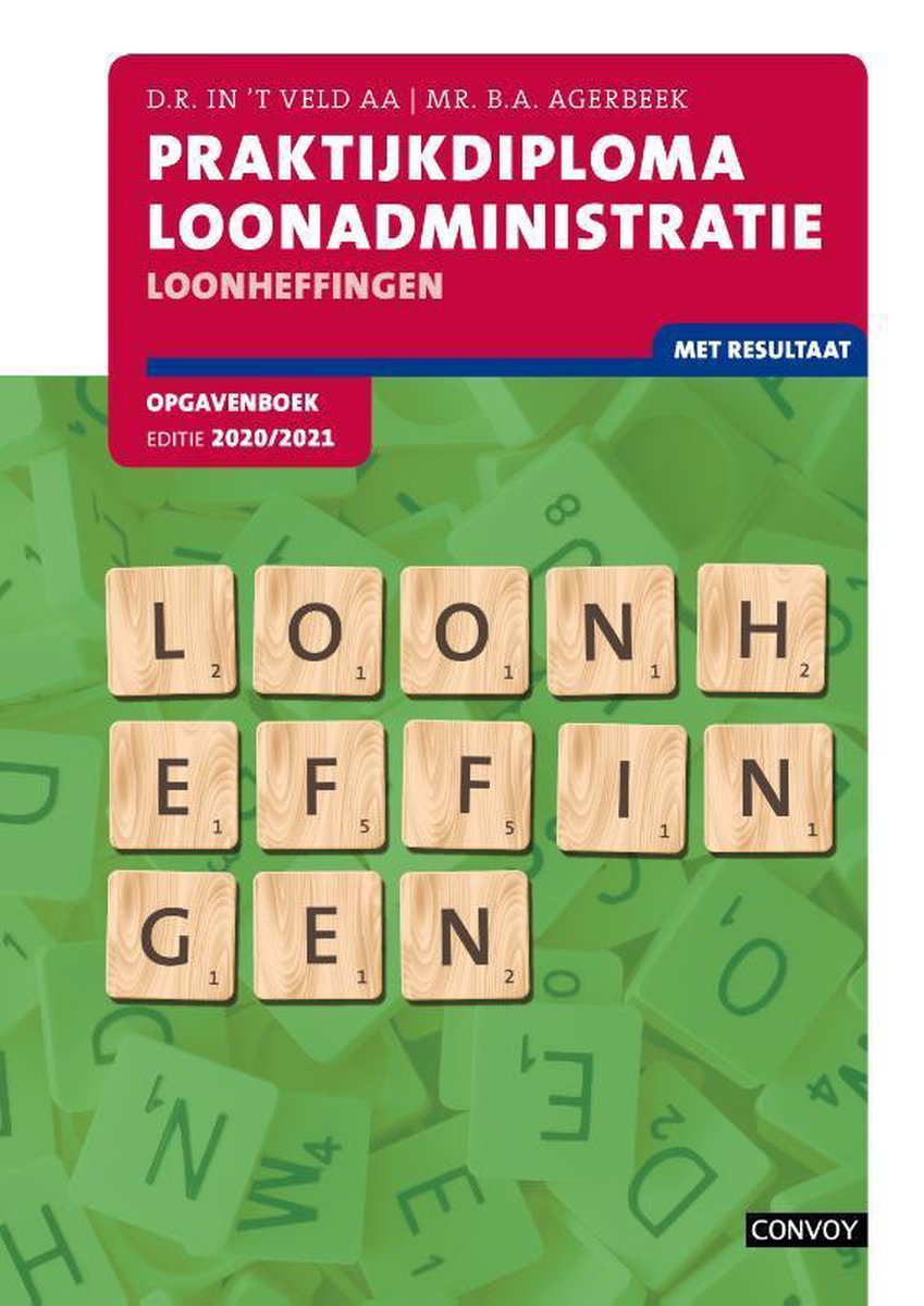 Praktijkdiploma Loonheffingen 2020-2021 Opgavenboek - D.R. in 't Veld