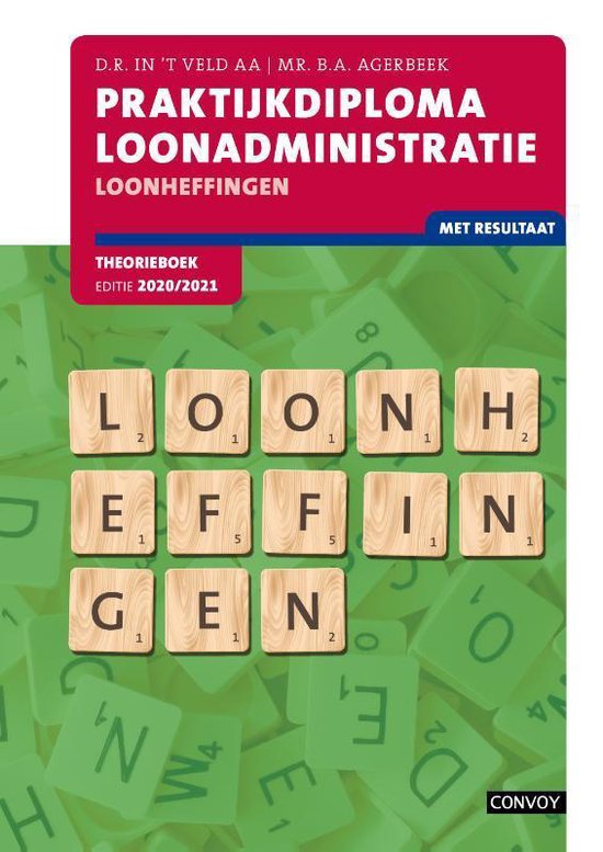 Praktijkdiploma Loonadministratie Loonheffingen 2020-2021 Theorieboek - D.R. in 't Veld