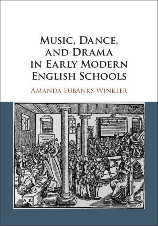 Music, Dance, and Drama in Early Modern English Schools - cover