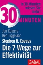 30 Minuten - 30 Minuten Stephen R. Coveys Die 7 Wege zur Effektivität