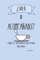 ¿Solo o acompañado?