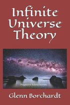 Infinite Universe Theory