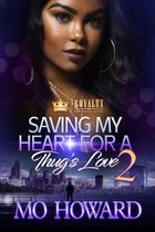 Saving My Heart For A Thug's Love 2 - Saving My Heart For A Thug's Love 2
