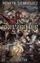Die Kreuzritter-Tetralogie 3 - Die Kreuzritter. Band III