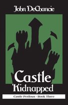 Castle Perilous - Castle Kidnapped