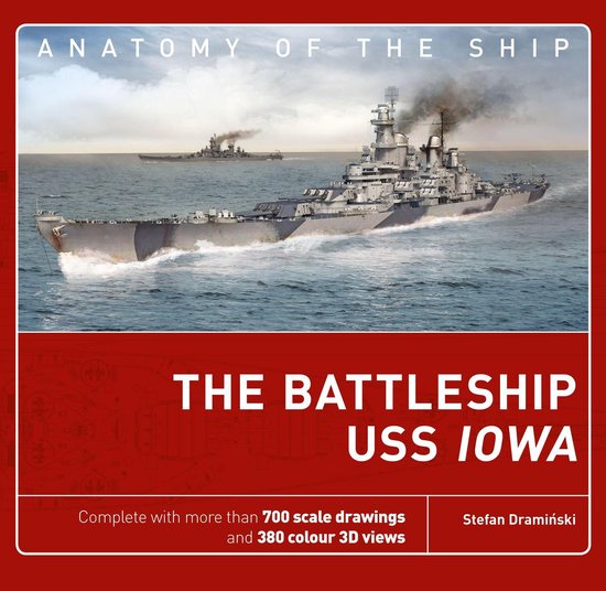 Anatomy of The Ship - The Battleship USS Iowa - cover