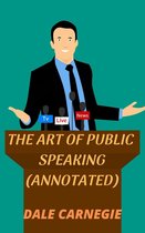 The Art of Public Speaking (Annotated)