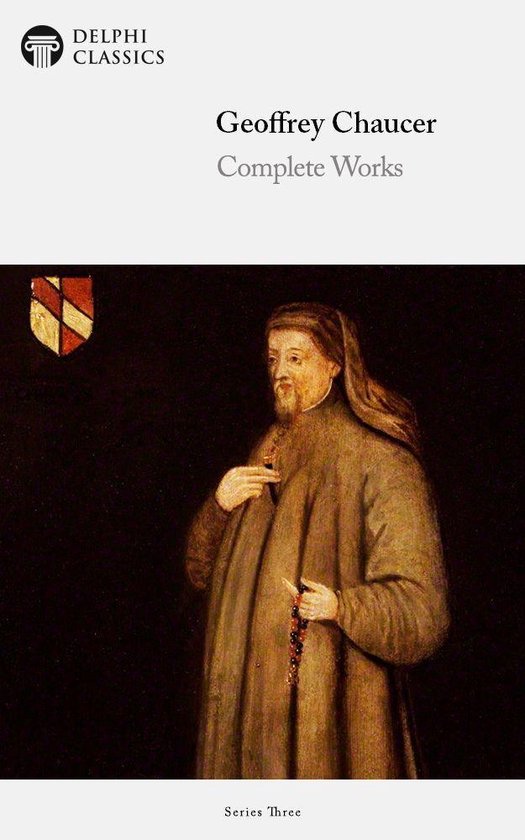 Delphi Series Three 7 - Complete Works of Geoffrey Chaucer ( ... - cover