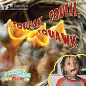 Animal Babies and Me - Squeak, Squeal, Squawk