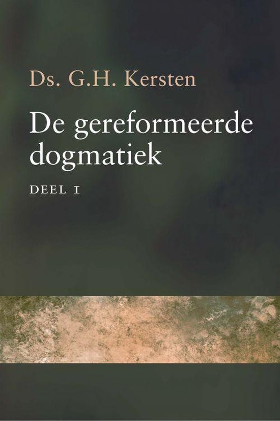 De gereformeerde dogmatiek - G.H. Kersten | Stml-tunisie.org