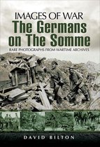Images of War - The Germans on the Somme