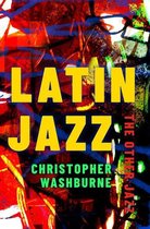 Currents in Latin American and Iberian Music - Latin Jazz