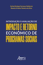 Introdução à Avaliação de Impacto e Retorno Econômico de Programas Sociais