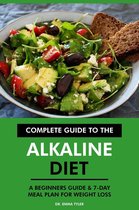 Complete Guide to the Alkaline Diet: A Beginners Guide & 7-Day Meal Plan for Weight Loss