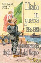 L'Italia in guerra 1896-1943