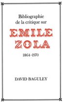 Heritage - Bibliographie de la Critique sur Emile Zola, 1864-1970