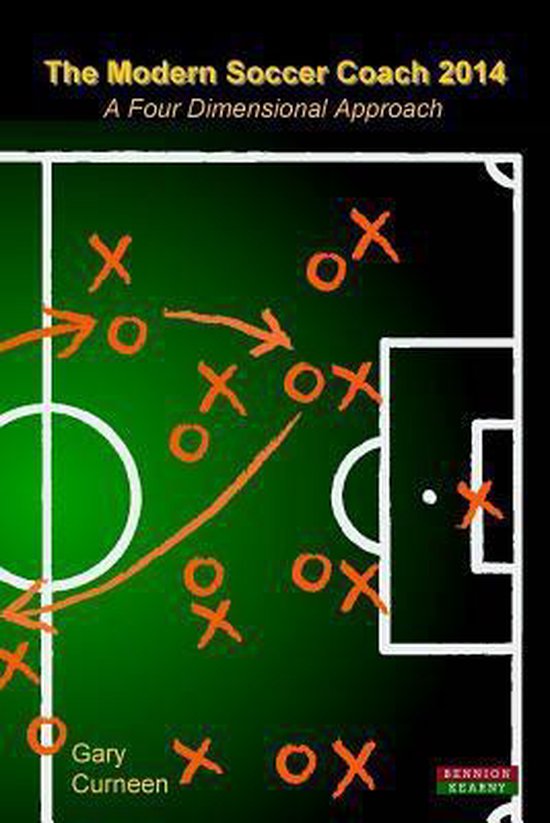 The Modern Soccer Coach 2014: A Four Dimensional Approach - cover