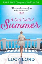 A Girl Called Summer: Part Five, Chapters 19–22 of 28