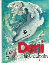 Deni the Dolphin