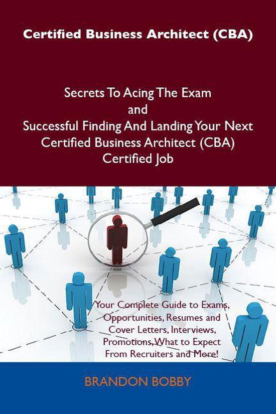 Certified Business Architect (Cba) Secrets to Acing the Exam ... - cover