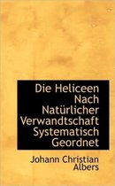 Die Heliceen Nach Nat Rlicher Verwandtschaft Systematisch Geordnet