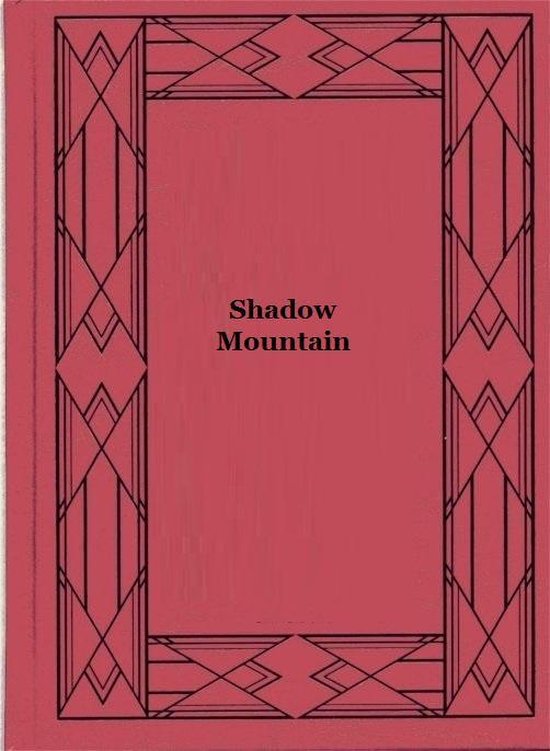 Shadow Mountain (ebook), Dane Coolidge 1230000346986 Boeken