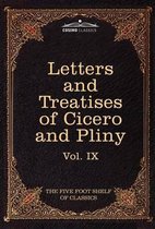 Letters of Marcus Tullius Cicero with His Treatises on Friendship and Old Age; Letters of Pliny the Younger