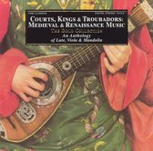 Courts, Kings, & Troubadours: Medieval & Renaissance Music