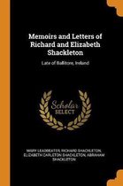 Memoirs and Letters of Richard and Elizabeth Shackleton