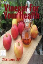 Vinegar For Your Health
