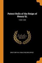 Patent Rolls of the Reign of Henry III.