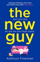 The Kathryn Freeman Romcom Collection 1 - The New Guy (The Kathryn Freeman Romcom Collection, Book 1)