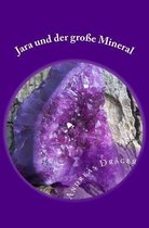 Jara und der grosse Mineral