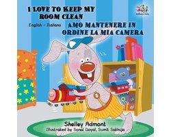 English Italian Bilingual Collection- I Love to Keep My Room Clean Amo mantenere in ordine la mia camera