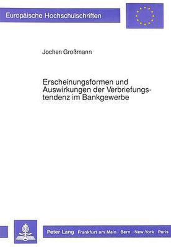Erscheinungsformen Und Auswirkungen Der Verbriefungstendenz Im Bankgewerbe