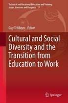 Technical and Vocational Education and Training: Issues, Concerns and Prospects 17 - Cultural and Social Diversity and the Transition from Education to Work