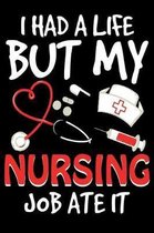 I Had A Life But My Nursing Job Ate It