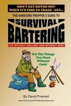 The Hardcore Prepper's Guide to Survival Bartering