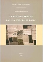 Études arabes, médiévales et modernes - La réforme agraire dans la Ghouta de Damas