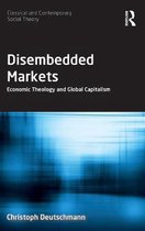 Classical and Contemporary Social Theory- Disembedded Markets