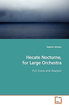 Hecate Nocturne, for Large Orchestra