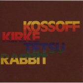 Kossoff/Kirke/Tetsu/Rabbit