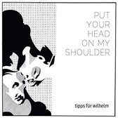 Put Your Head On My Shoulder